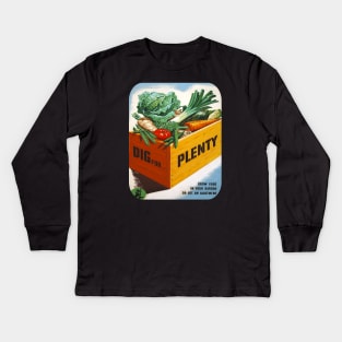 Dig For Plenty - War Effort Victory Garden Poster Kids Long Sleeve T-Shirt